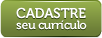 Cadastre seu currículo